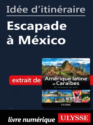 cover image of Idée d'itinéraire--Escapade à México